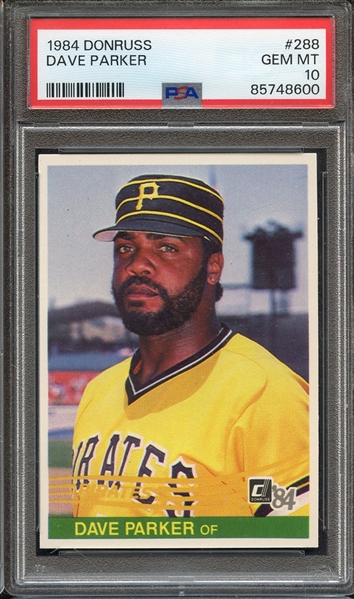 1984 DONRUSS 288 DAVE PARKER PSA GEM MT 10