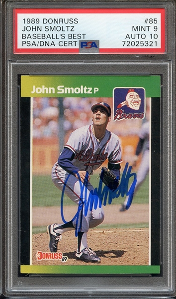 1989 DONRUSS BASEBALL'S BEST 85 SIGNED JOHN SMOLTZ PSA MINT 9 PSA/DNA AUTO 10