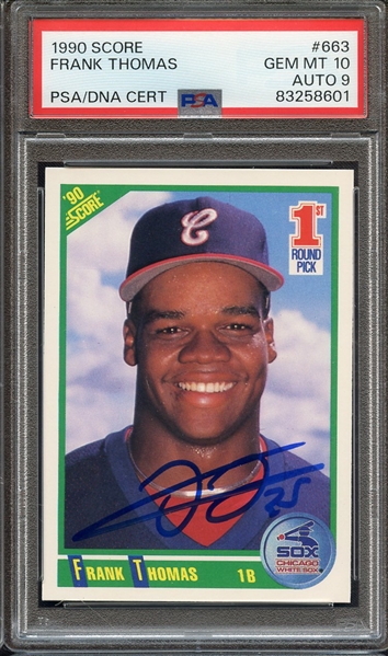 1990 SCORE 663 SIGNED FRANK THOMAS PSA GEM MT 10 PSA/DNA AUTO 9