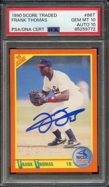 1990 SCORE TRADED 86T SIGNED FRANK THOMAS PSA GEM MT 10 PSA/DNA AUTO 10