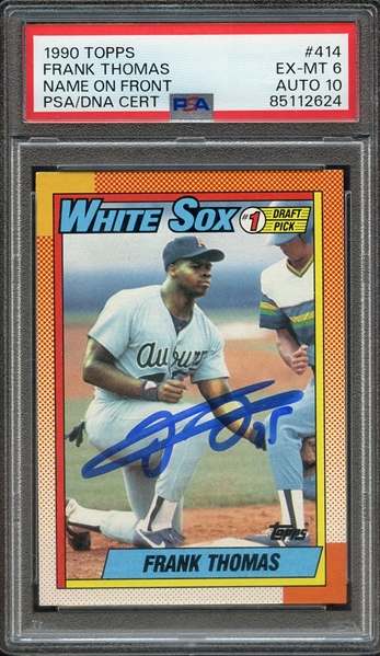 1990 TOPPS 414 SIGNED FRANK THOMAS PSA EX-MT 6 PSA/DNA AUTO 10