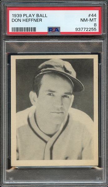 1939 PLAY BALL 44 DON HEFFNER PSA NM-MT 8