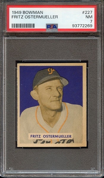 1949 BOWMAN 227 FRITZ OSTERMUELLER PSA NM 7