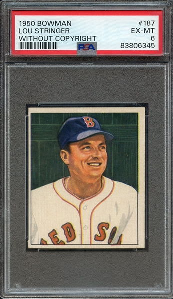 1950 BOWMAN 187 LOU STRINGER WITHOUT COPYRIGHT PSA EX-MT 6