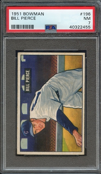 1951 BOWMAN 196 BILL PIERCE PSA NM 7