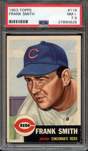 1953 TOPPS 116 FRANK SMITH PSA NM+ 7.5