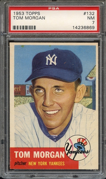 1953 TOPPS 132 TOM MORGAN PSA NM 7