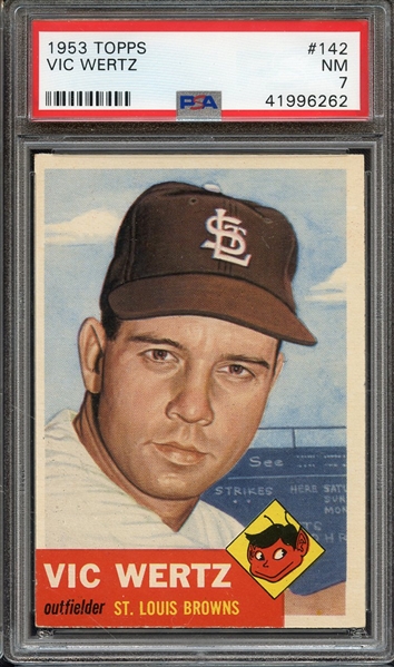 1953 TOPPS 142 VIC WERTZ PSA NM 7