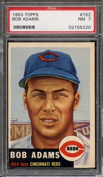 1953 TOPPS 152 BOB ADAMS PSA NM 7