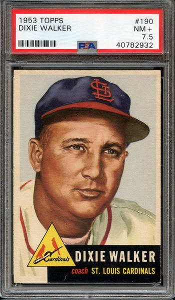 1953 TOPPS 190 DIXIE WALKER PSA NM+ 7.5