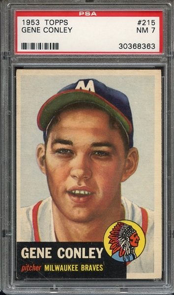 1953 TOPPS 215 GENE CONLEY PSA NM 7