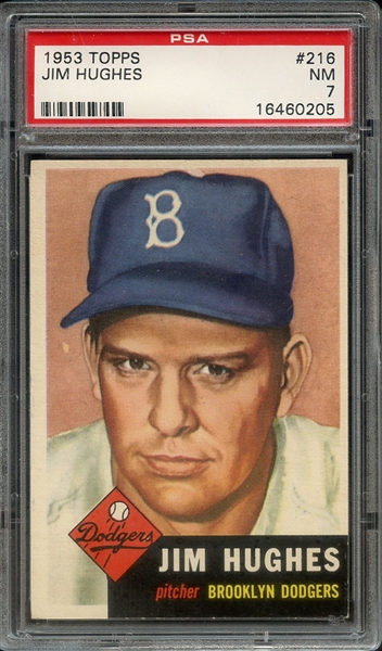 1953 TOPPS 216 JIM HUGHES PSA NM 7