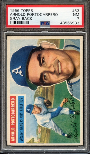 1956 TOPPS 53 ARNOLD PORTOCARRERO GRAY BACK PSA NM 7