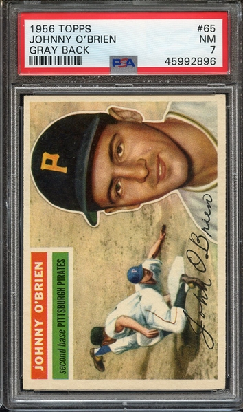 1956 TOPPS 65 JOHNNY O'BRIEN GRAY BACK PSA NM 7