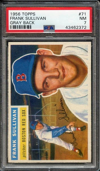 1956 TOPPS 71 FRANK SULLIVAN GRAY BACK PSA NM 7