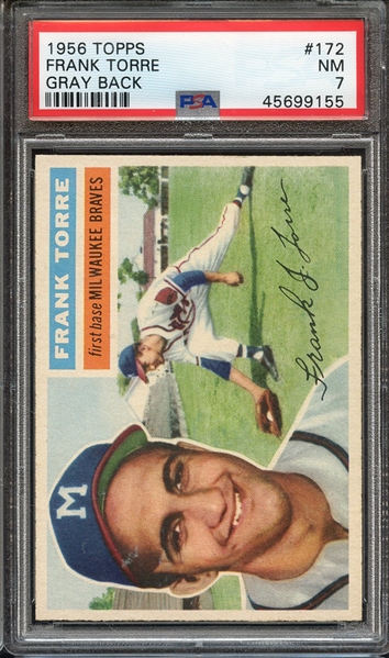 1956 TOPPS 172 FRANK TORRE GRAY BACK PSA NM 7