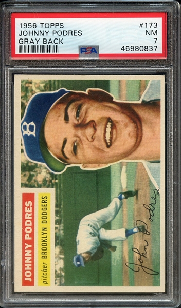 1956 TOPPS 173 JOHNNY PODRES GRAY BACK PSA NM 7