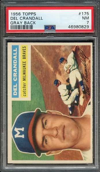 1956 TOPPS 175 DEL CRANDALL GRAY BACK PSA NM 7