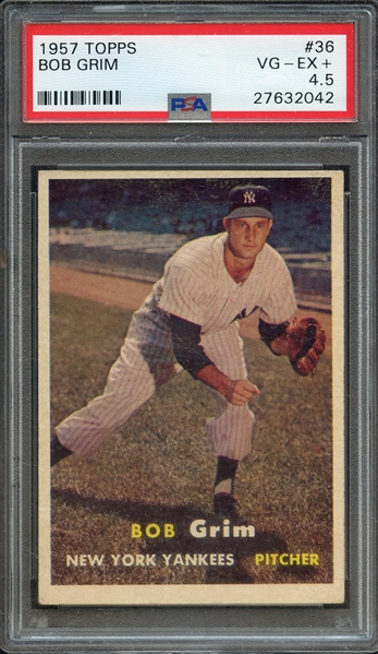 1957 TOPPS 36 BOB GRIM PSA VG-EX+ 4.5