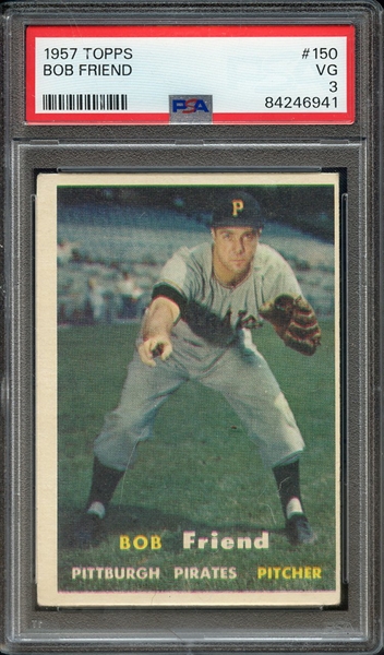 1957 TOPPS 150 BOB FRIEND PSA VG 3