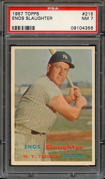 1957 TOPPS 215 ENOS SLAUGHTER PSA NM 7