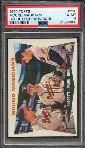 1960 TOPPS 230 MOUND MAGICIANS BURDETTE/SPAHN/BUHL PSA EX-MT 6