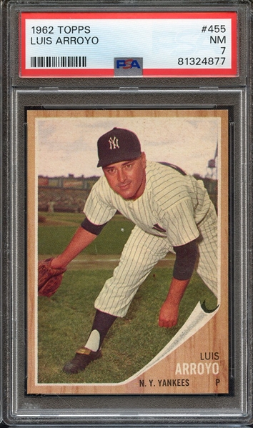 1962 TOPPS 455 LUIS ARROYO PSA NM 7