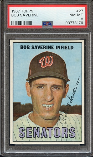 1967 TOPPS 27 BOB SAVERINE PSA NM-MT 8