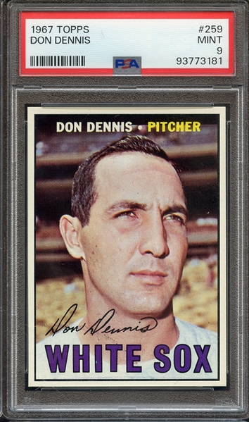 1967 TOPPS 259 DON DENNIS PSA MINT 9