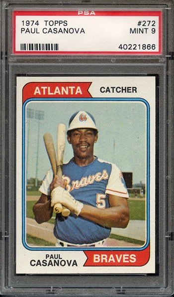 1974 TOPPS 272 PAUL CASANOVA PSA MINT 9