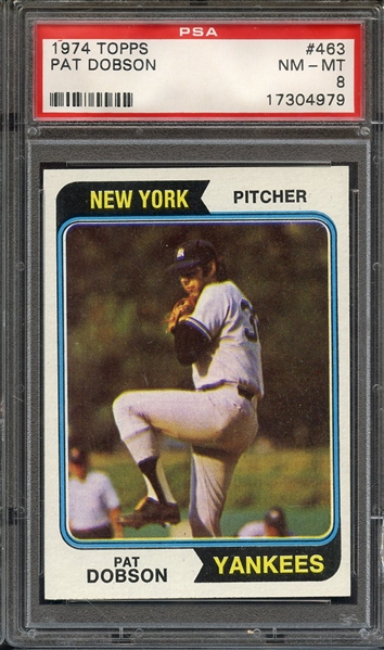 1974 TOPPS 463 PAT DOBSON PSA NM-MT 8