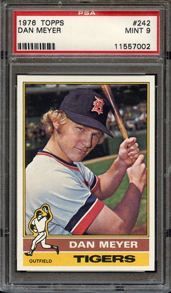 1976 TOPPS 242 DAN MEYER PSA MINT 9