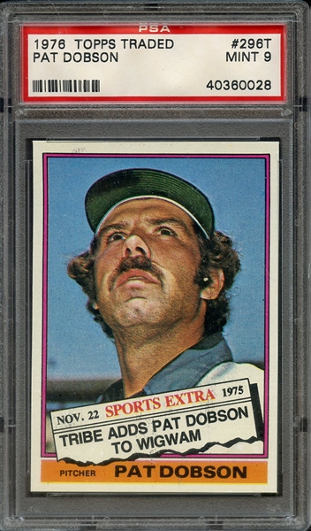 1976 TOPPS TRADED 296T PAT DOBSON PSA MINT 9