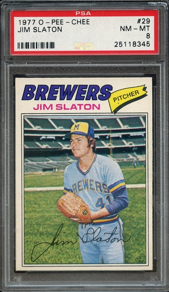 1977 O-PEE-CHEE 29 JIM SLATON PSA NM-MT 8