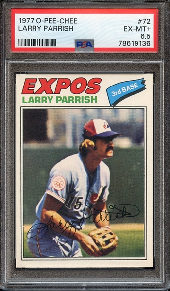 1977 O-PEE-CHEE 72 LARRY PARRISH PSA EX-MT+ 6.5