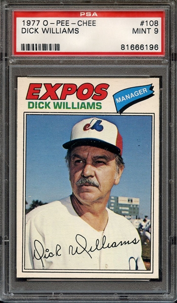 1977 O-PEE-CHEE 108 DICK WILLIAMS PSA MINT 9