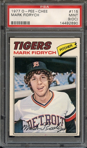 1977 O-PEE-CHEE 115 MARK FIDRYCH PSA MINT 9 (OC)