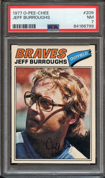 1977 O-PEE-CHEE 209 JEFF BURROUGHS PSA NM 7