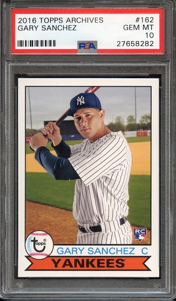 2016 TOPPS ARCHIVES 162 GARY SANCHEZ PSA GEM MT 10