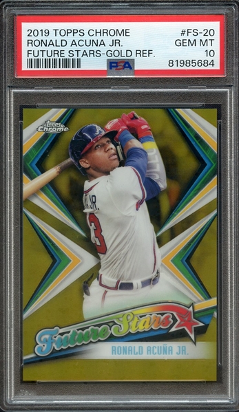 2019 TOPPS CHROME FUTURE STARS FS-20 RONALD ACUNA JR. FUTURE STARS-GOLD REF. PSA GEM MT 10