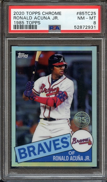 2020 TOPPS CHROME 1985 TOPPS 85TC25 RONALD ACUNA JR. 1985 TOPPS PSA NM-MT 8