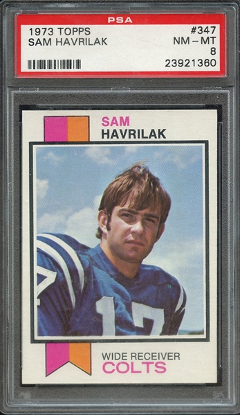 1973 TOPPS 347 SAM HAVRILAK PSA NM-MT 8