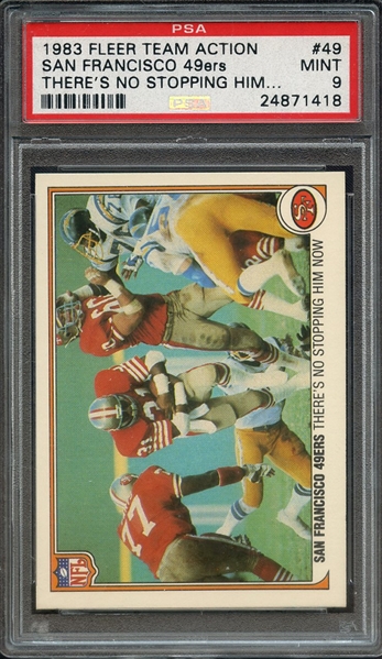 1983 FLEER TEAM ACTION 49 SAN FRANCISCO 49ers THERE'S NO STOPPING HIM... PSA MINT 9