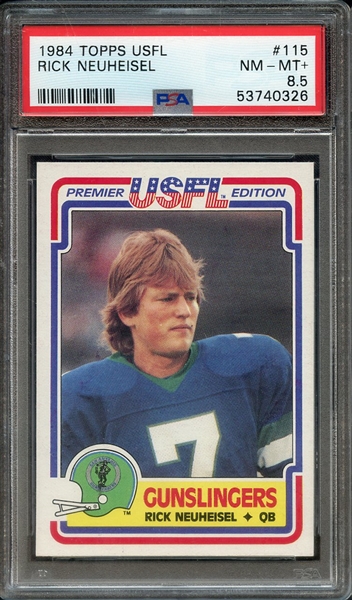 1984 TOPPS USFL 115 RICK NEUHEISEL PSA NM-MT+ 8.5