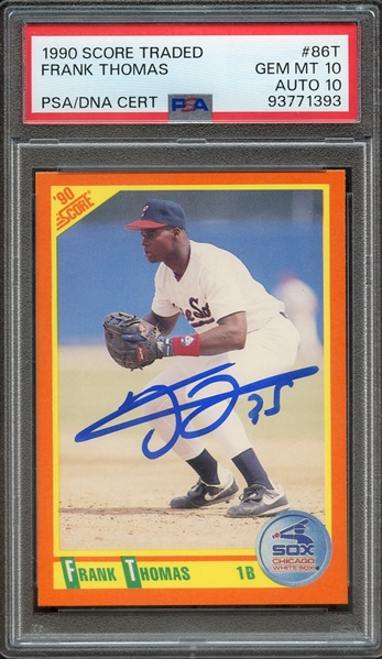 1990 SCORE TRADED 86T SIGNED FRANK THOMAS PSA GEM MT 10 PSA/DNA AUTO 10