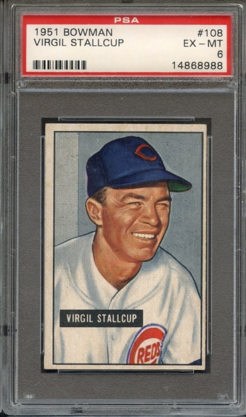 1951 BOWMAN 108 VIRGIL STALLCUP PSA EX-MT 6