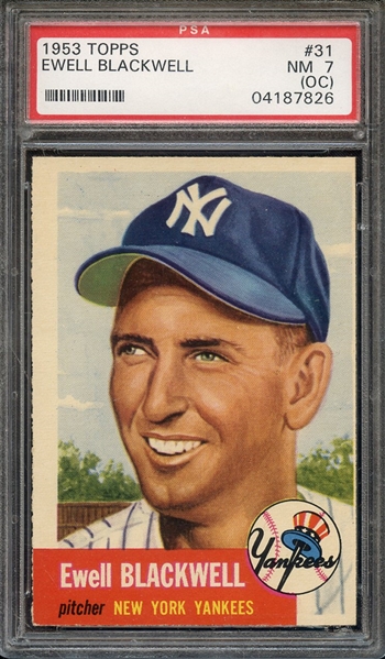 1953 TOPPS 31 EWELL BLACKWELL PSA NM 7 (OC)