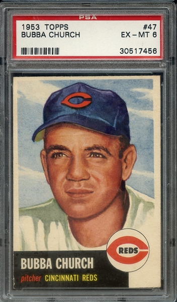 1953 TOPPS 47 BUBBA CHURCH PSA EX-MT 6