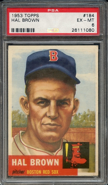 1953 TOPPS 184 HAL BROWN PSA EX-MT 6