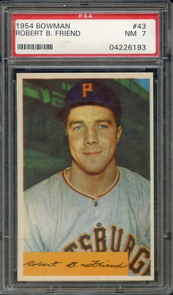 1954 BOWMAN 43 BOB FRIEND PSA NM 7